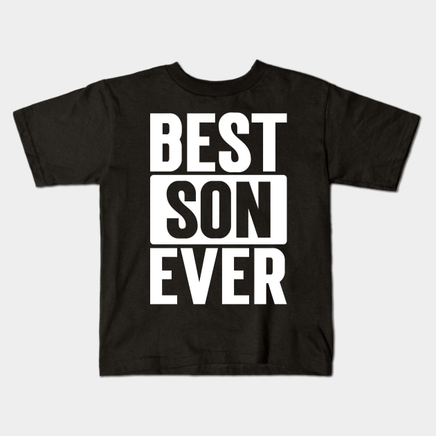 Best Son Ever Kids T-Shirt by Emma